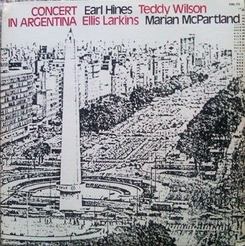 EARL HINES - TEDDY WILSON - ELLIS LARKINS - MARIAN McPARTLAND -  CONCERT in Argentina - HALCYON - 113 - [2 LPs]