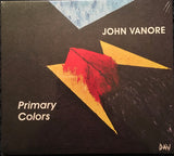 JOHN VANORE - PRIMARY COLORS - w/Ron Thomas - Terry Hoffman - ACOUSTICALCONCEPTS 54 CD