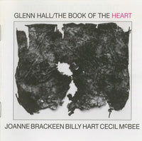 GLEN HALL - JoAnne Bracken - Billy Hart - Cecil McBee -BOOK OF THE HEART - INRESPECT - 9301 - CD