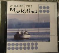 TOM BERGERON - WHIRLED JAZZ : MUKILTEO - LOUIE - 20 - CD