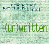 PHILIPPE DESCHEPPER - LAURENT HOEVENAERS - OLIVER BENOIT - UNWRITTEN - EMOUVANCE - 1012 - CD