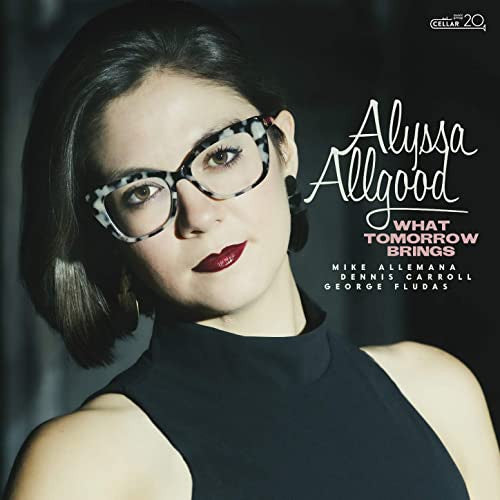ALYSSA ALLGOOD  -WHAT TOMORROW BRINGS - CELLARMUSIC -12121 - CD