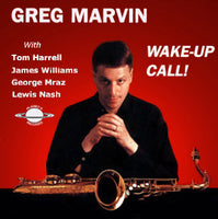 GREG MARVIN - WAKE UP CALL - Tom Harrell - James Williams - George Mraz - Lewis Nash - PLANET X - 7 - CD