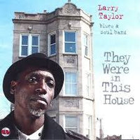 LARRY TAYLOR - [BLUES] THEY WERE IN THIS HOUSE - AV - 1 - CD