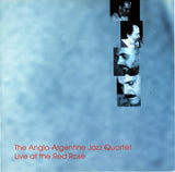 THE ANGLO ARGENTINE JAZZ QUARTET - LOL COXHILL - ELTON DEAN - GEORGE HASLAM - LIVE AT RED ROSE - SLAM - 313 - CD
