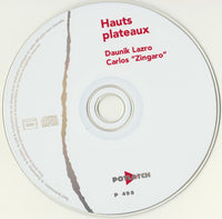 DAUNIK LAZRO -  CARLOS ZINGARO  - HAUTS PLATEAUX - POTLATCH - 498 - CD