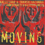 Kalle Laar & Takashi Kazamaki w/ Samm Bennett & Kazutoki Umezu – Moving - KONNEX - 5073 - CD