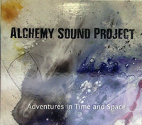 ALCHEMY SOUND PROJECT - Adventures in Time and Space - Erica Lindsay - David Arend - Salim Washington - Sumi Tonooka - Samantha Boshnack - ALCHEMYSOUNDPROJECT 2857 CD
