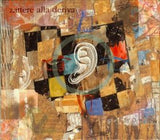 ZATTERE ALLA DERIVA LIVE - Featuring : JOHN ZORN + MASADA - IVA BITTOVA - PHIL MINTON - FRED FITH - etc - MOREMUSIC #1CD
