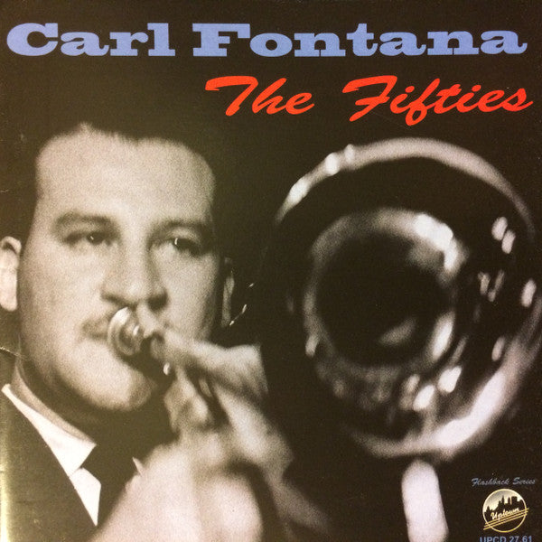 CARL FONTANA - THE FIFTIES - UPTOWN - 2761 - CD