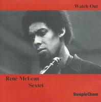 RENE MCLEAN - Sextet - WATCH OUT - STEEPLECHASE - 31037 - CD