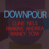 DOWNPOUR : NELS CLINE - ANDREA PARKINS - TOM RAINEY  - VICTO - 104 - CD