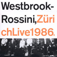 MIKE WESTBROOK - PLAYS ROSSINI ZURICH LIVE 1986  - includes Lindsay Cooperand Kate Westbrook-  HATART - 6152 [2 CDS]