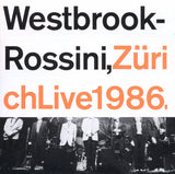 MIKE WESTBROOK - PLAYS ROSSINI ZURICH LIVE 1986  - includes Lindsay Cooperand Kate Westbrook-  HATART - 6152 [2 CDS]