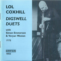 LOL COXHILL - DIGSWELL DUETS - EMANEM - 4052 - CD