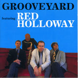 RED HOLLOWAY - GROOVEYARD - JHM - 3607 - CD