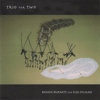 BONNIE BARNETT - KEN FILIANO - TRIO FOR TWO - NINEWINDS - 226 - CD