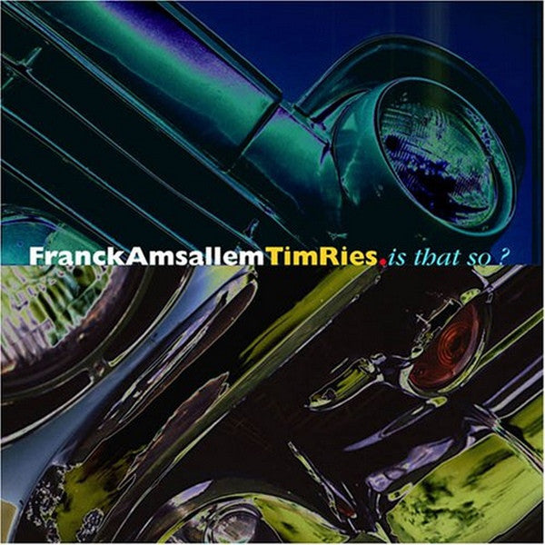 FRANCK AMSALLEM - TIM RIES -  IS THAT SO? - SUNNYSIDE - 1071 - CD