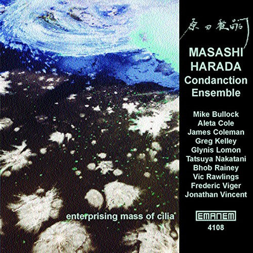 MASASHI HARADA - CONDANCTION ENSEMBLE - ENTERPRISING MASS OF CILIA - EMANEM - 4108 - CD