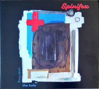 SPINIFEX - UNDRILLING THE HOLE  - TOBIAS KLEIN- JOHN DIKEMAN - TRYTONE - 559103 - CD