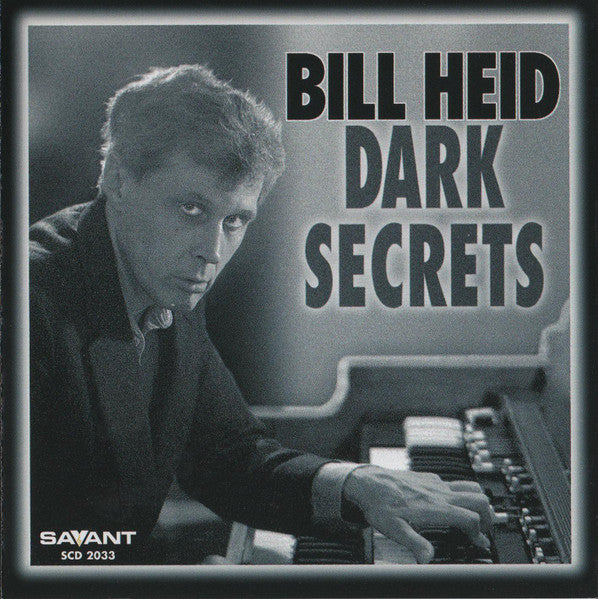 BILL HEID - DARK SECRETS - SAVANT - 2033 - CD