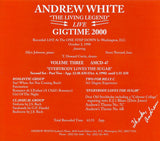 ANDREW WHITE - GIG TIME 2000 VOL.3 LIVE 10/3/98 - ANDREWS MUSIC - 47 - CD