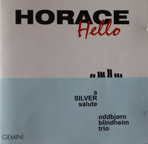 ODD BJORN BLINDHEIM -  trio - HELLO HORACE (SILVER): A SILVER SALUTE - GEMINI - 102 - CD