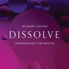 Richard Nelson - Makrokomos Orchestra [Adam Kolker - John Carlson - Ken Filiano etc]- Dissolve - Adhyaropa #53 CD