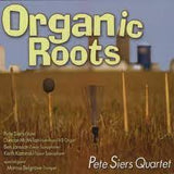 PETE SIERS - Guest: Marcus Belgrave - ORGANIC ROOTS - PKO - 53 - CD