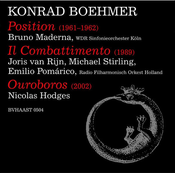 KONRAD BOEHMER - POSITION/IL COMBATTIMENTO/OUROBOROS - BVHAAST - 504 - CD