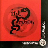 GREG CHAKO - INTEGRATION - CHAKO - 884 - CD