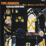 TORE JOHANSEN - featuring: Karin Krog - MAN, WOMAN AND CHILD - GEMINI - 105 - CD