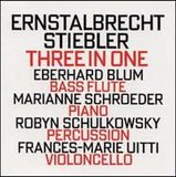 ERNSTALBRECHT STIEBLER - THREE IN ONE - Eberhard Blum - Marianne Schroeder - Robyn Schulkowsky - F. M. Uitti - HATART - 6169 CD