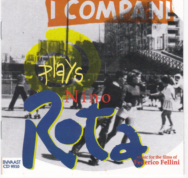 I COMPANI - PLAYS NINO ROTA - BVHAAST - 9510 - CD