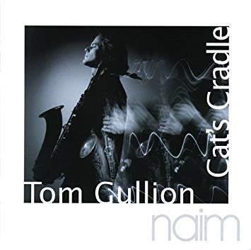 TOM GULLION - CAT'S CRADLE - NAIM - 29 - CD