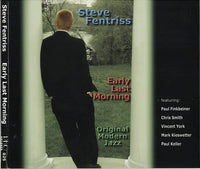 STEVE FENTRISS - EARLY LAST MORNING - PKO - 25 - CD