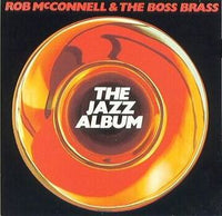 ROB McCONNELL & THE BOSS BRASS - THE JAZZ ALBUM - [small clipped corner] - PAUSA 7031 LP