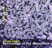 BRIAN AGRO - TOMAS BACHLI - PROCESSION OF THE ORNAMENTS - PERCASO - 26 - CD
