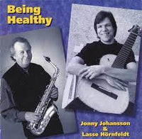 JONNY JOHANSSON -  LASSE HORNFELDT - Being Healthy - BIBA - 1 - CD