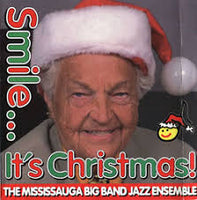 MISSISSIAUGA BIG BAND - SMILE, IT'S CHRISTMAS - MBBJE 3 CD