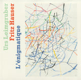 URS LEIMGRUBER - FRITZ HAUSER - L'ENIGMATIQUE - HATART - 6091 CD
