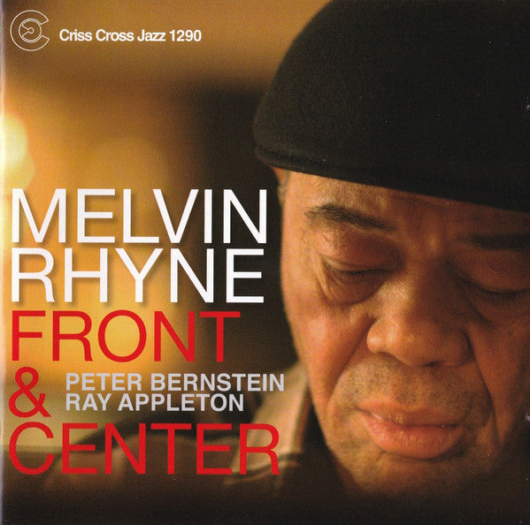 MELVIN RHYNE - PETER BERNSTEIN - RAY APPLETON - FRONT AND CENTER - CRISSCROSS - 1290 - CD