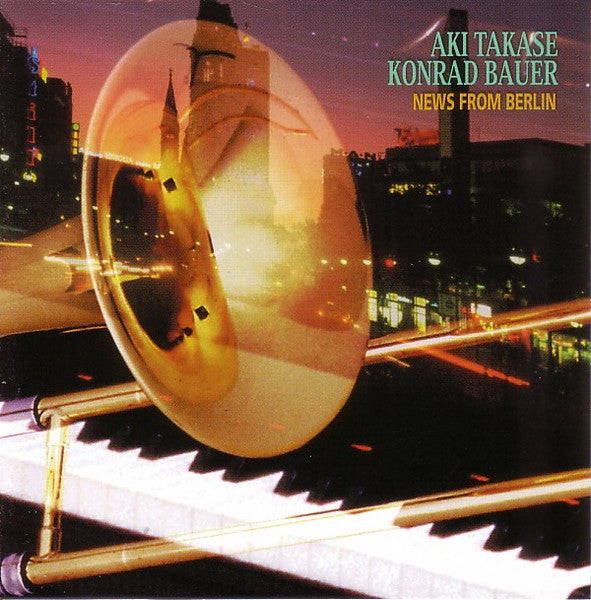 AKI TAKASE - KONRAD BAUER - NEWS FROM BERLIN - VICTO - 81 - CD