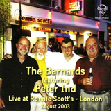 THE BARNARDS - LIVE AT RONNIE SCOTT'S featuring Peter Ind - BASSCLEF - 21 - CD