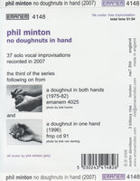 PHIL MINTON - NO DOUGHNUTS IN HAND - EMANEM - 4148 - CD