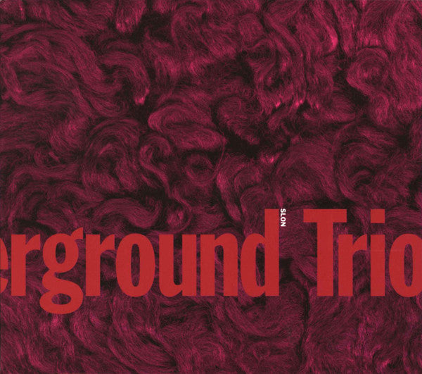 CHICAGO UNDERGROUND TRIO : ROB MAZUREK - CHAD TAYLOR - NOEL KUPERSMITH - SLON - THRILLJOCKEY - 136 - CD