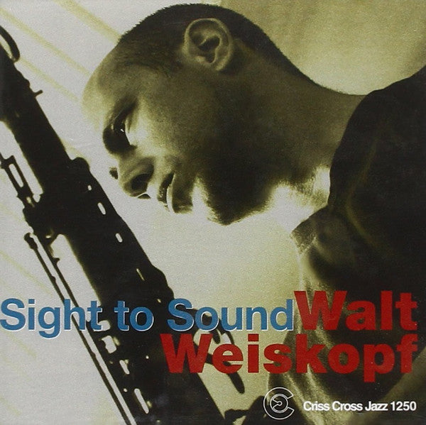WALT WEISKOPF - SIGHT TO SOUND - CRISSCROSS - 1250 - CD