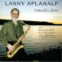 LANNY APLANALP - w/ Ron Eschete - Putter Smith - Joe LaBarbera - NATURAL COLORS - AUTUMNDOWN - 108 - CD