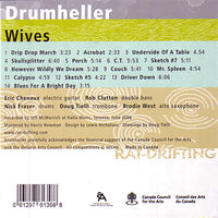 DRUMHELLER - NICK FRASER - WIVES - RATDRIFTING - 3588 - CD