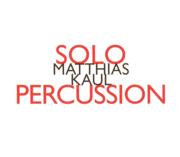MATTHIAS KAUL - SOLO PERCUSSION - HATNOW - 130 CD